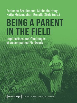 cover image of Being a Parent in the Field
